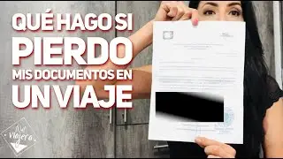 Qué hago si perdí mis documentos en un viaje 😱