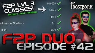 We Unlocked Level 3 Classes at level 50!! Frostborn F2P Duo Series Ep. 42!