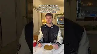 When Your Sibling Actually Makes Good Food