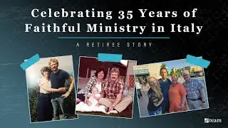 Celebrating 35 Years of Faithful Ministry in Italy (OLD)