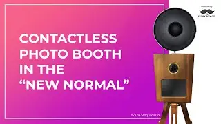 Contactless Photo Booth | The Story Box Co.