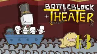 Battleblock Theater | part 3 | SECRET