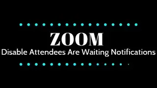 Zoom Disable Meeting Join Notifications