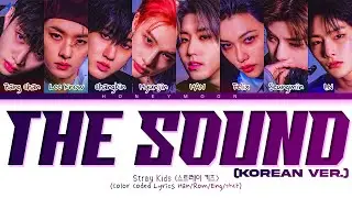 Stray Kids 'THE SOUND (Korean Ver.)' Lyrics (스트레이 키즈 THE SOUND (Korean Ver) 가사) (Color Coded Lyrics)