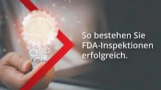 Sicher durch die FDA Inspection