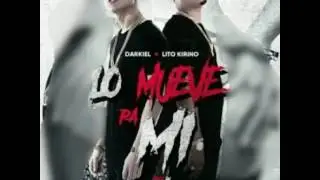 Darkiel - Lo Mueve Pa Mi (Ft. Lito Kirino)