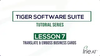 Tiger Software Suite v8: Tutorial Series, Lesson 7 - Translate & Emboss Braille Business Cards