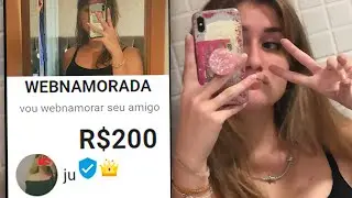 Paguei uma Mina pra WEBNAMORAR meu Amigo