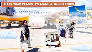 First time Travel to Manila, Philippines