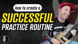 How to Create a Successful Practice Routine