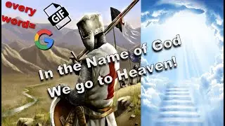 In the Name of God but every word is a GIF!