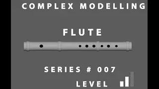 Complex Modelling Series # 007 Flute 2of 2 Maya 2017