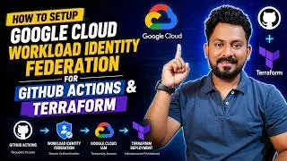 How to Setup Google Cloud Workload Identity Federation for GitHub Actions & Terraform