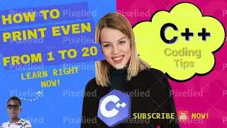 How To Write C++ To Print Even Numbers 1 to 20| C++ For Beginners| Coding Tips| 
