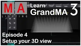 E04 - Setup Grand MA3 3D View - Grand MA3 OnPC Tutorial