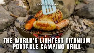 PACOFIRE : THE WORLD'S LIGHTEST TITANIUM PORTABLE CAMPING GRILL | Kickstarter | Gizmo-Hub.com