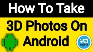 How to take 3D photos on android | Phogy Android 3D camera App