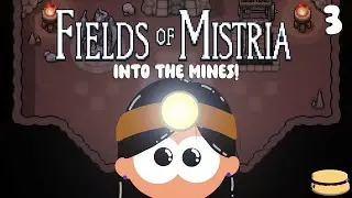 Into the Mines! | Fields of Mistria | Part 3