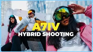 SONY A7IV | HYBRID PHOTO & VIDEO SHOOTING