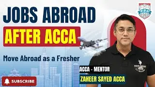 Can ACCA REALLY Help You Move Abroad as a Fresher in 2025? | ACCA Scope | Zaheer Sayed ACCA