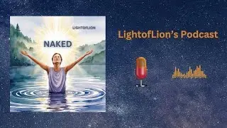 Naked: an important teaching from Goddesses @lightoflion