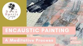Soothing encaustic painting talk
