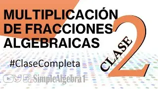 Multiplicación Algebraica - Clase 2 -  #ClaseCompleta  SimpleAlgebra1
