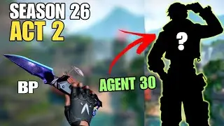 Valorant Season 26 Act 2 Leaks | Agent 30 Leaks Season 26 Act 2 Battlepass Leaks 