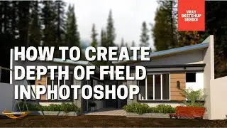 How To Create Depth Of Field In Photoshop