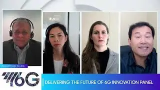 Delivering the Future of 6G Innovation Panel