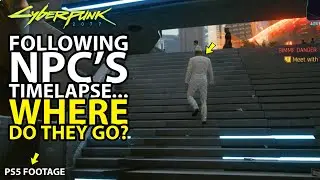 *NEW* Cyberpunk 2077 Following NPC’s Timelapse... Where do They Go? ps5 Footage