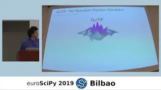 EuroSciPy 2019 Bilbao - QuTiP: a quantum toolbox in Python - Alex and Nathan