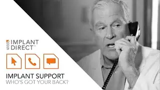 Implant Direct | Implant Support: Who's Got Your Back?