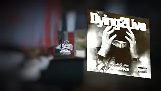Dying 2 Live