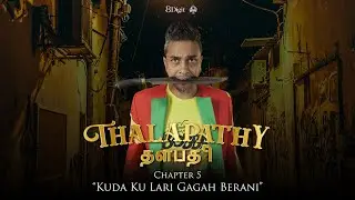 THALAPATHY | Chapter 5: Kuda ku lari gagah berani