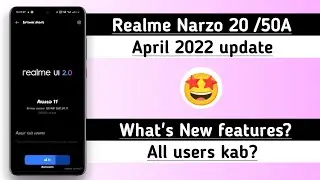 Realme Narzo 20 April 2022 update | Realme Narzo 50A April 2022 update |C.16/A.12 update| Anu Tech 🤩
