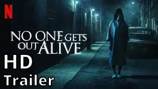 NO ONE GETS OUT ALIVE (2021) new trailer