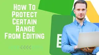 How to protect certain range from Editing