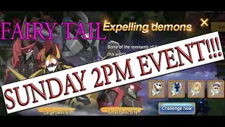 FAIRY TAIL:Forces Unite | Sunday 2PM Event | Expelling Demons