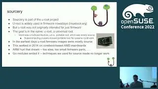 openSUSE Conference 2022 - Sourcery: a multi-architecture root file system that is mostly source