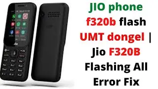 JIO phone f320b flash UMT dongel | Jio F320B Flashing All Error Fix | Jio F320B Hang ON Logo