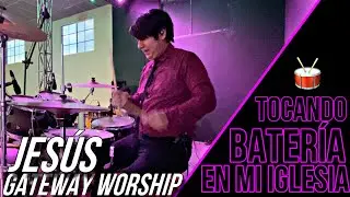 Jesús | Gateway Worship | Tocando En Mi Iglesia! | 🥁🎶🎧