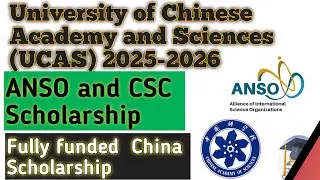 University of Chinese Academy of Sciences (UCAS) 2025-26 ANSO & CSC Scholarship 2025-26