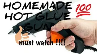 How to make homemade hot glue gun easily