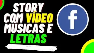 Como Postar VÍDEO Com Músicas e Letras No STORY Do FACEBOOK