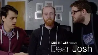 Dear Josh - The Continue? VD Special