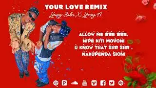 Young Baba and Young A - Your Love Remix