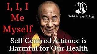 Self Centred Attitude and Health by His Holiness the Dalai Lama