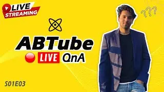ABTube Live QnA + Tech Talk | S01E03
