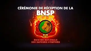 Cérémonie de Réception de la Brigade Nationale des Sapeurs Pompiers